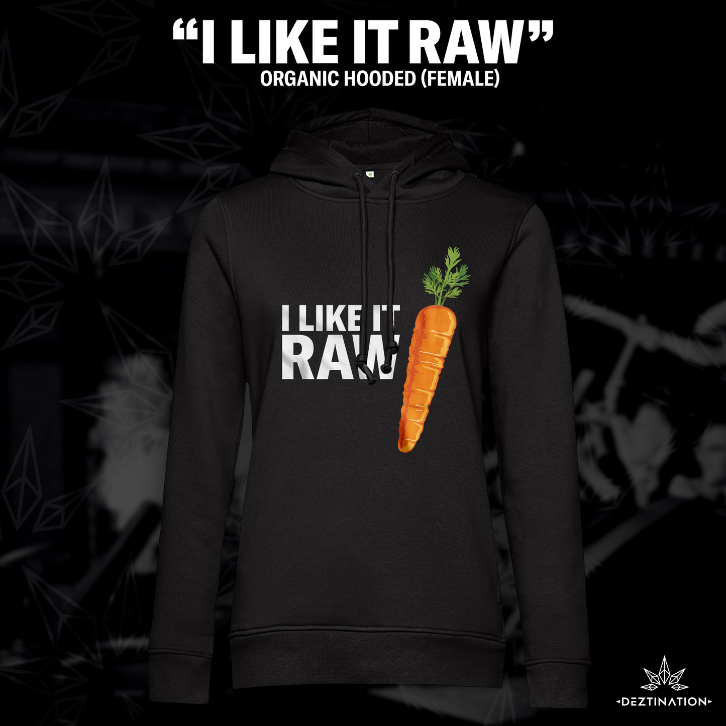 "I Like It Raw" Hoodie (female)
