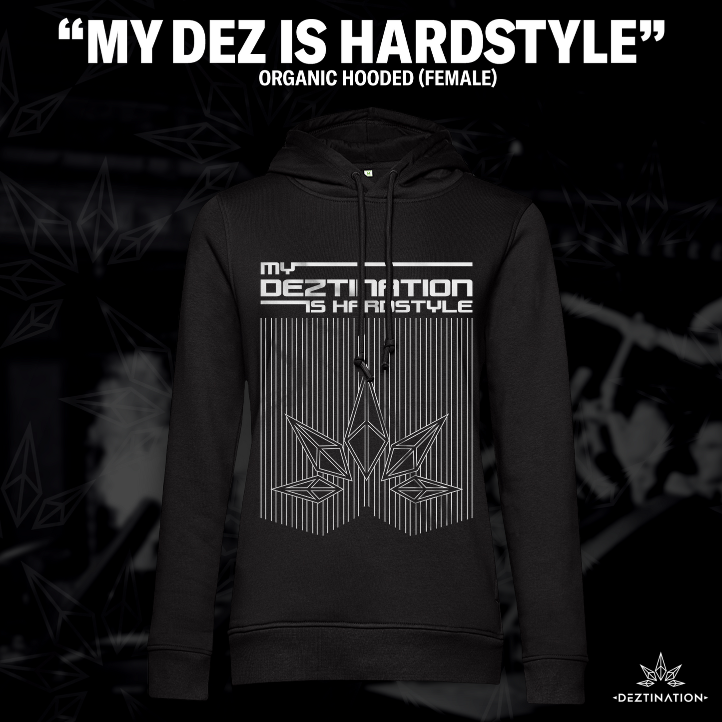 "My Deztination Is Hardstyle" Crystal Hoodie (female)
