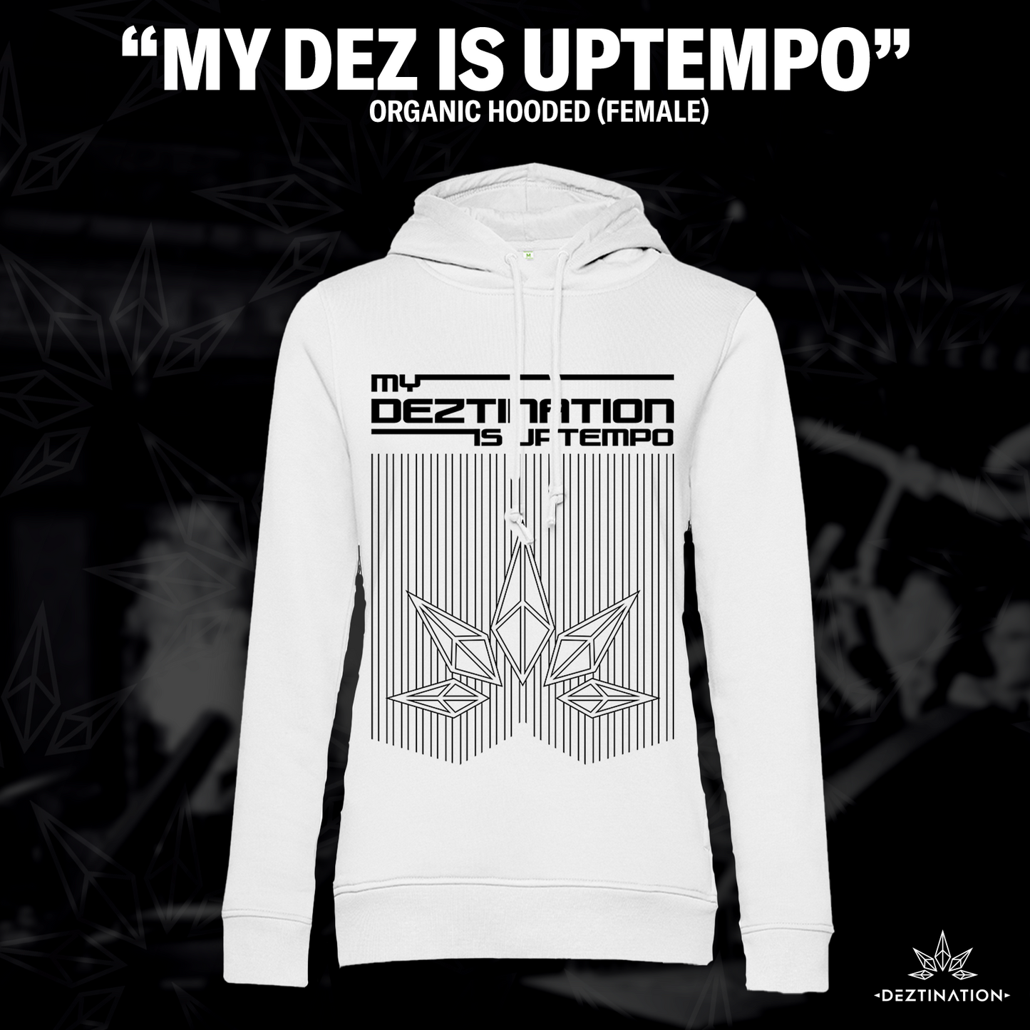 "My Deztination Is Uptempo" Crystal Hoodie (female)