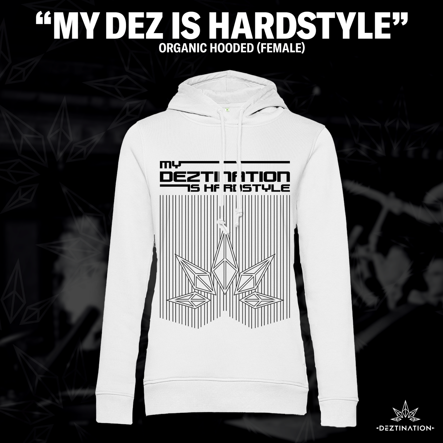 "My Deztination Is Hardstyle" Crystal Hoodie (female)