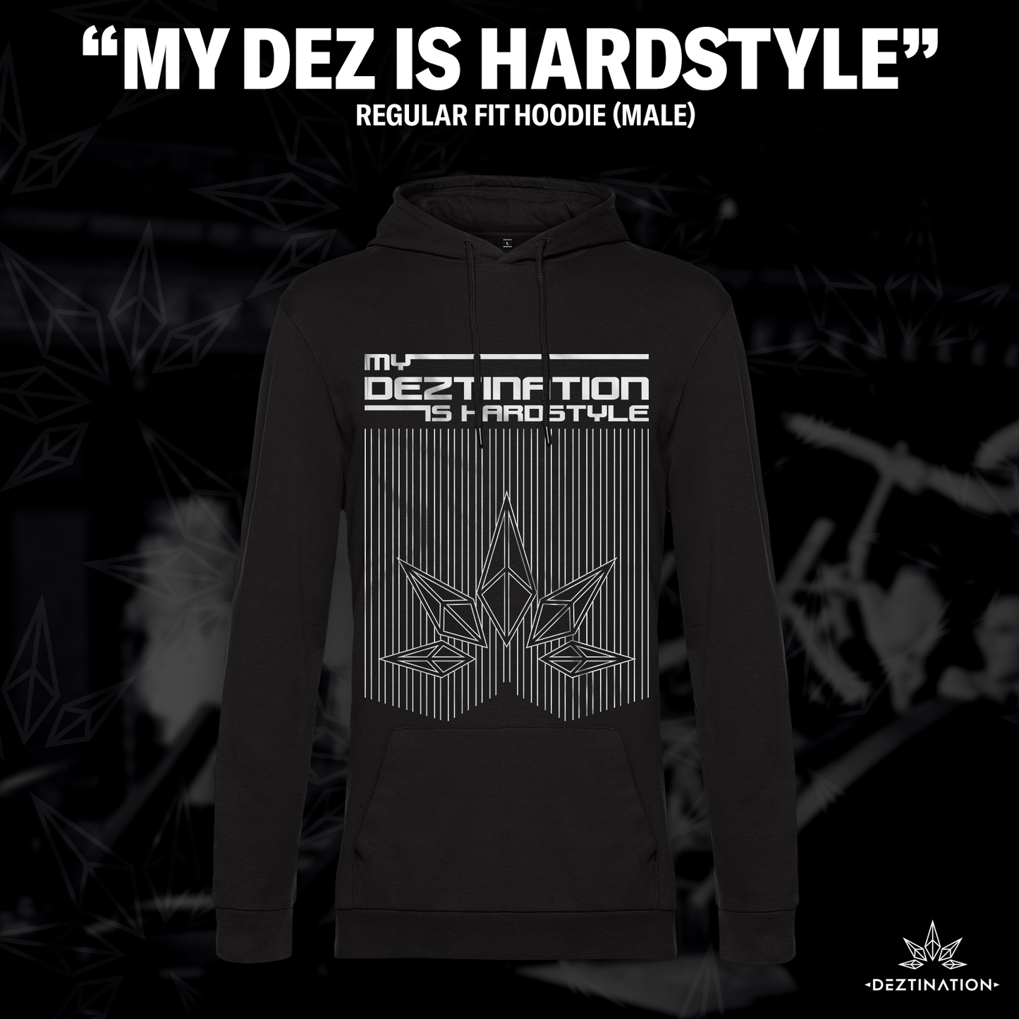 "My Deztination Is Hardstyle" Crystal Hoodie (Male)