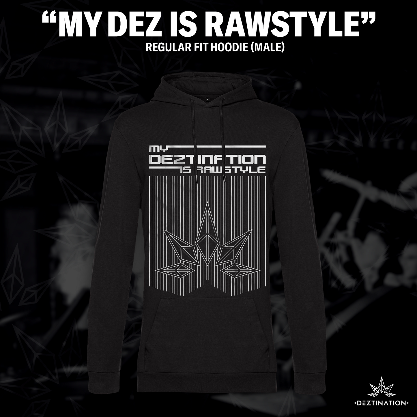 "My Deztination Is Rawstyle" Crystal Hoodie (Male)