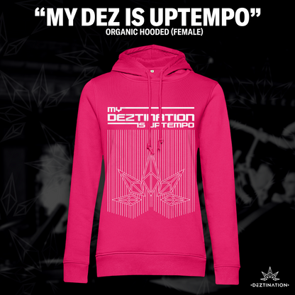 "My Deztination Is Uptempo" Crystal Hoodie (female)