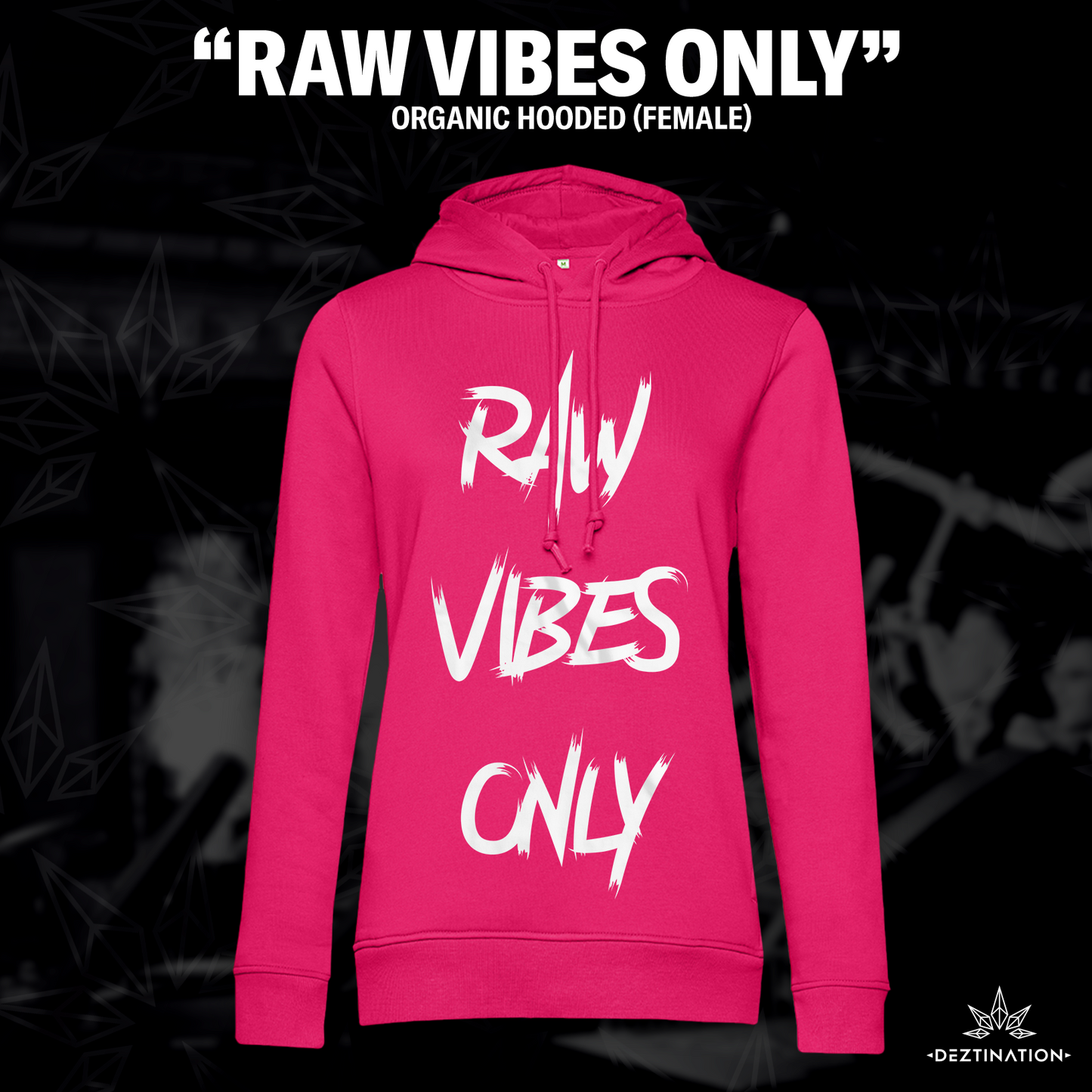 "Raw Vibes Only" Hoodie (female)