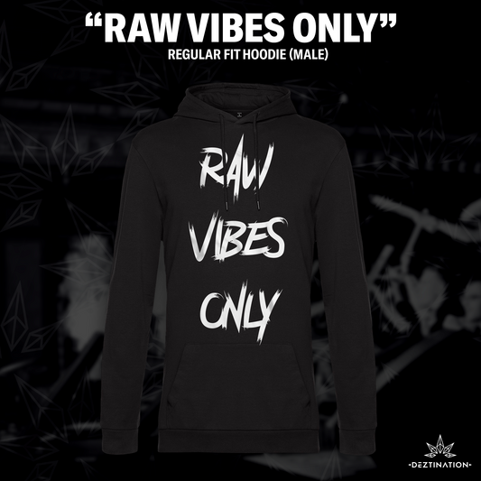 "Raw Vibes Only" Rawstyle Hoodie (Male)