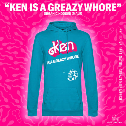 Ken is a Greazy whore hoodie (male)