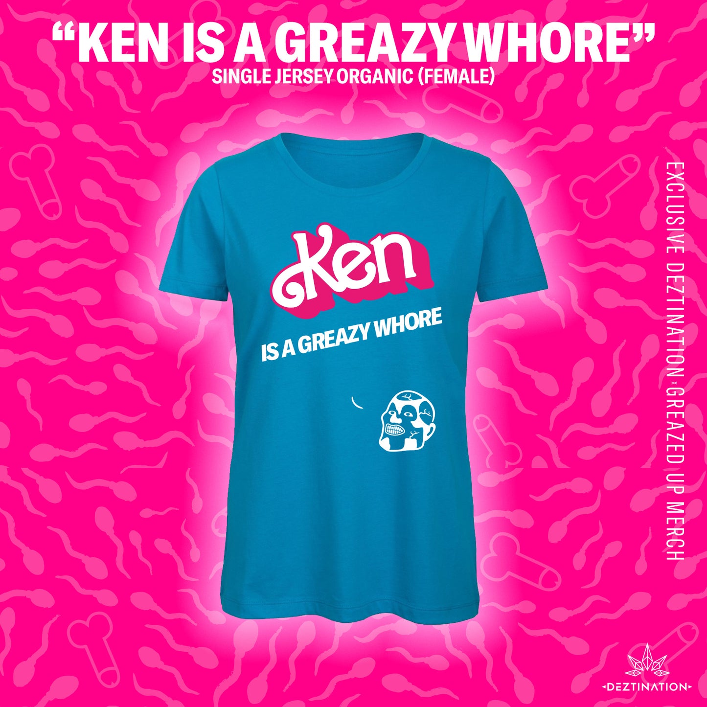 Ken is a Greazy whore t-shirt (female)