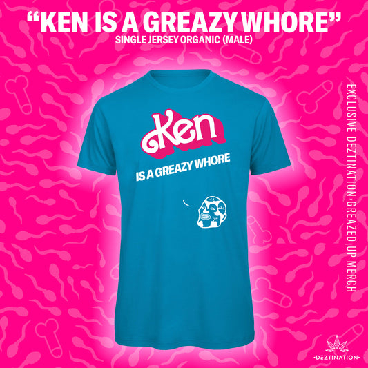 Ken is a Greazy whore t-shirt (male)